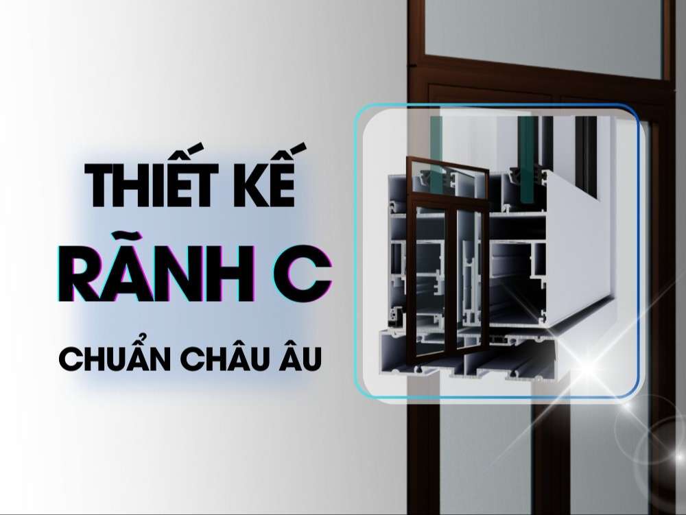 CỬA NHÔM XINGFA CLASS A 38 Thiết kế rãnh C độc đáo của cửa nhôm Xingfa Class A.